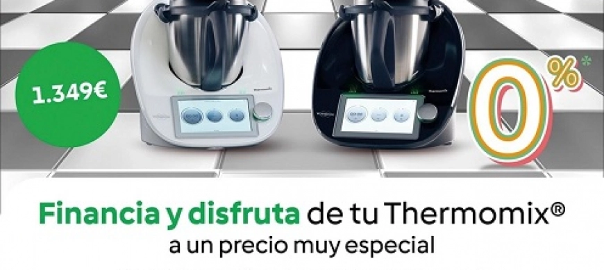THERMOMIX 0% DE INTERÉS Y DESCUENTO